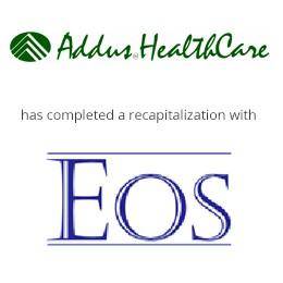 Addus healthcare has completed a recapitalization with EOS