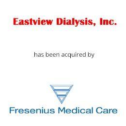 Eastview dialysis has been acquired by fresenius medical care